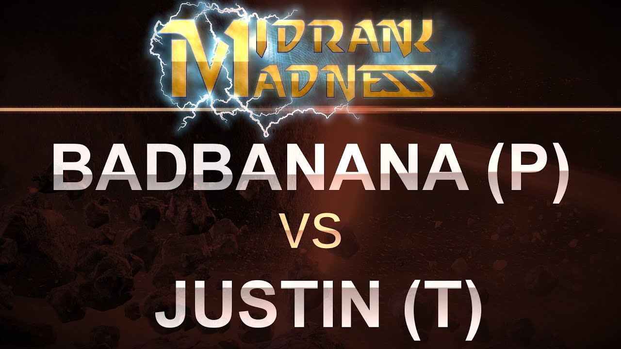 SC2 - MidRank Madness 2017 - badbanana (P) v Justin (T) on Mech Depot