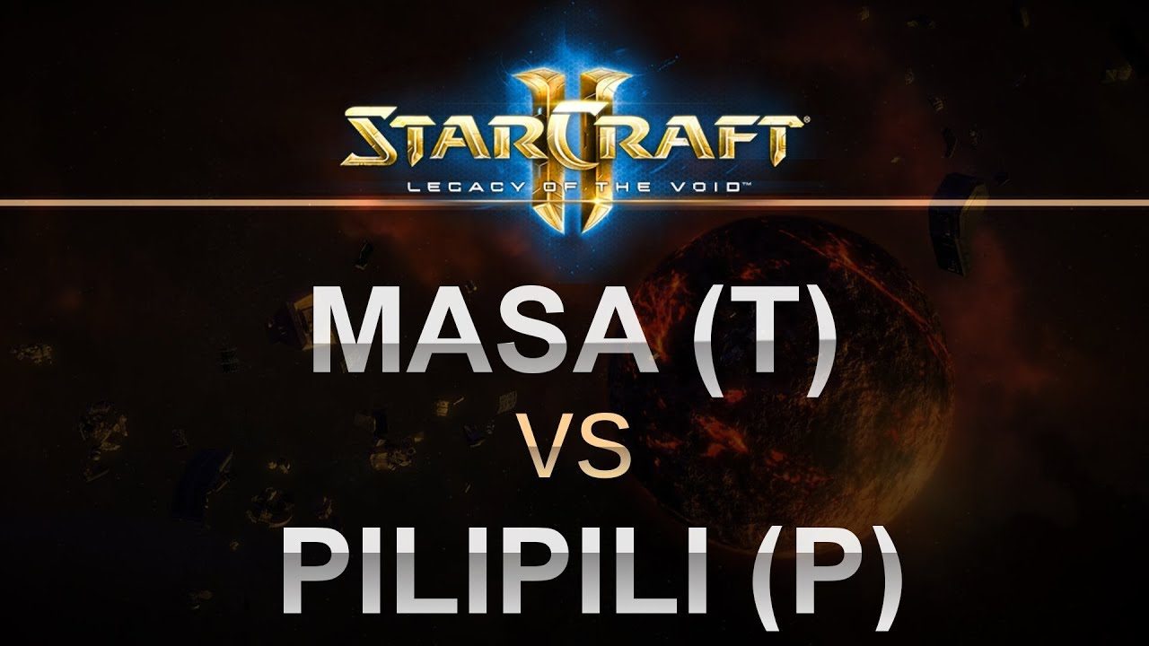 StarCraft 2 - LOTV 2017 - MaSa (T) v PiLiPiLi (P) on Acolyte