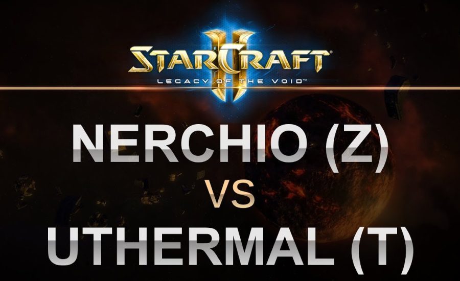 StarCraft 2 - LOTV 2017 - Nerchio (Z) v uThermal (T) on Defender's Landing