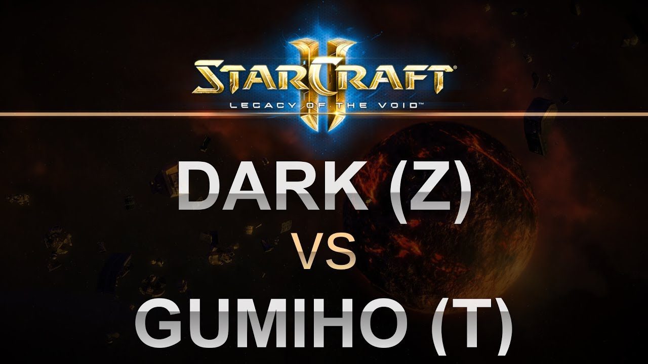 SC2 - Legacy of the Void 2017 - Dark (Z) v Gumiho (T) on Proxima Station