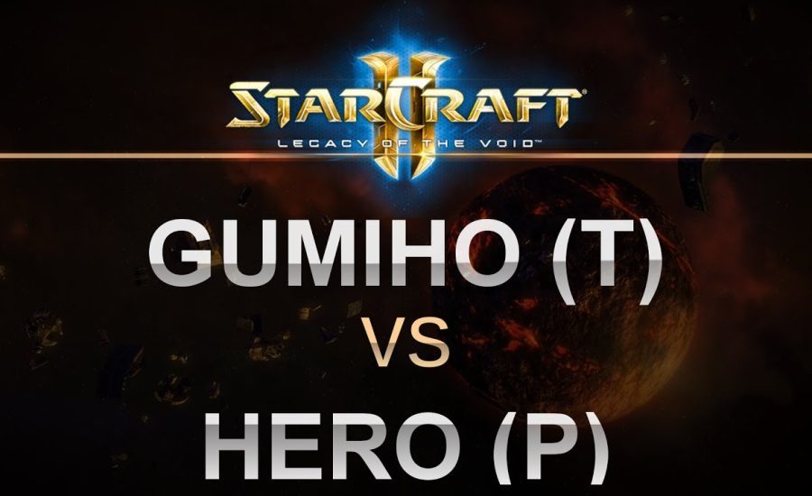 SC2 - Legacy of the Void 2017 - GuMiho (T) v herO (P) on Ascension to Aiur