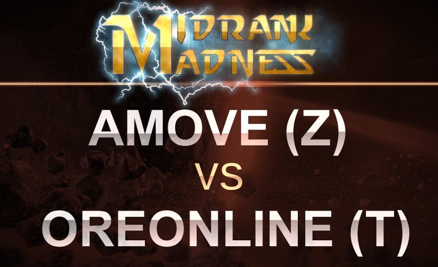 SC2 - MidRank Madness 2017 - Amove (Z) v oreonline (T) on Odyssey