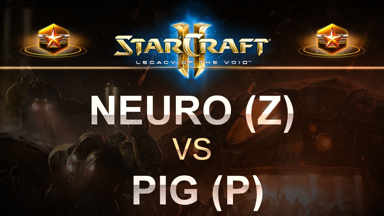 StarCraft 2 - LOTV 2017 - Neuro (Z) v PiG (P) on Abyssal Reef