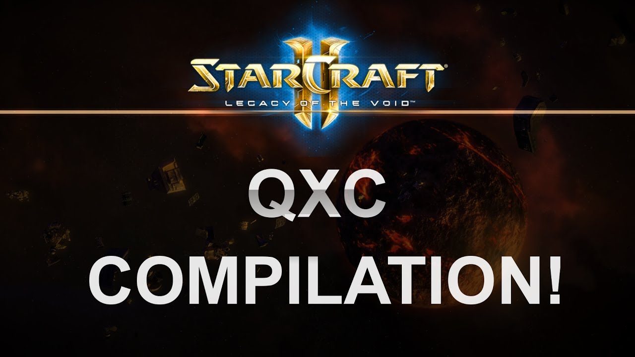 StarCraft 2 - Legacy of the Void 2017 - QXC Compilation!