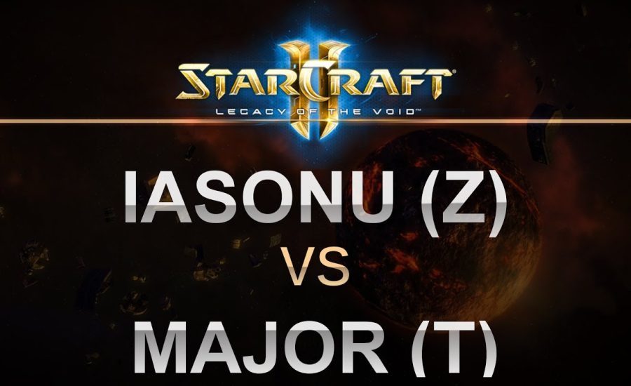 SC2 - Legacy of the Void 2017 - BO5 - iAsonu (Z) v Major (T)