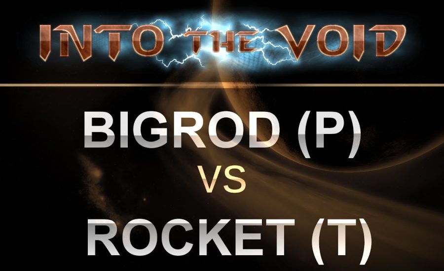 SC2 - Into the Void 2017 - BigRod (P) v Rocket (T) on Sequencer