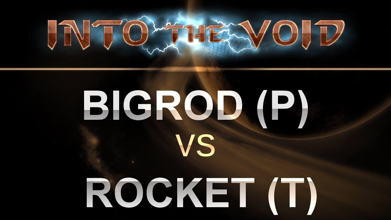 SC2 - Into the Void 2017 - BigRod (P) v Rocket (T) on Sequencer