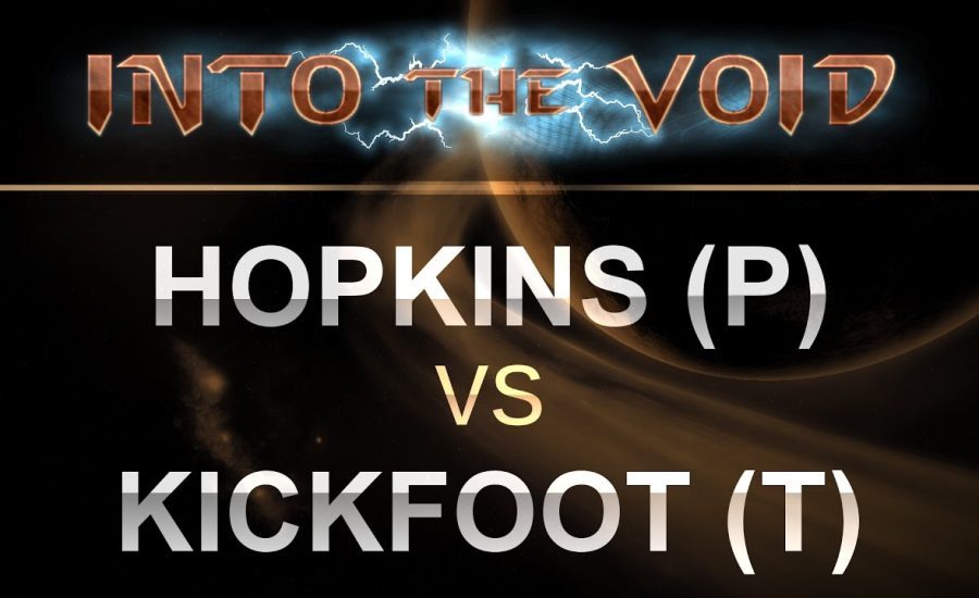 SC2 - Into the Void 2017 - Hopkins (P) v Kickfoot (T) on Shadowed Jungle