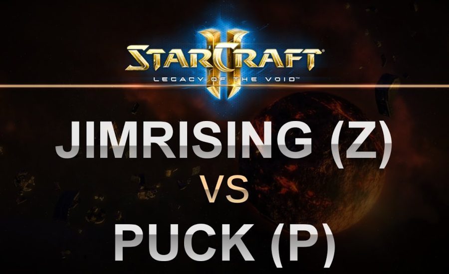 StarCraft 2 - EPIC -  LOTV 2017 - JimRising (Z) v puCK (P) on Honorgrounds