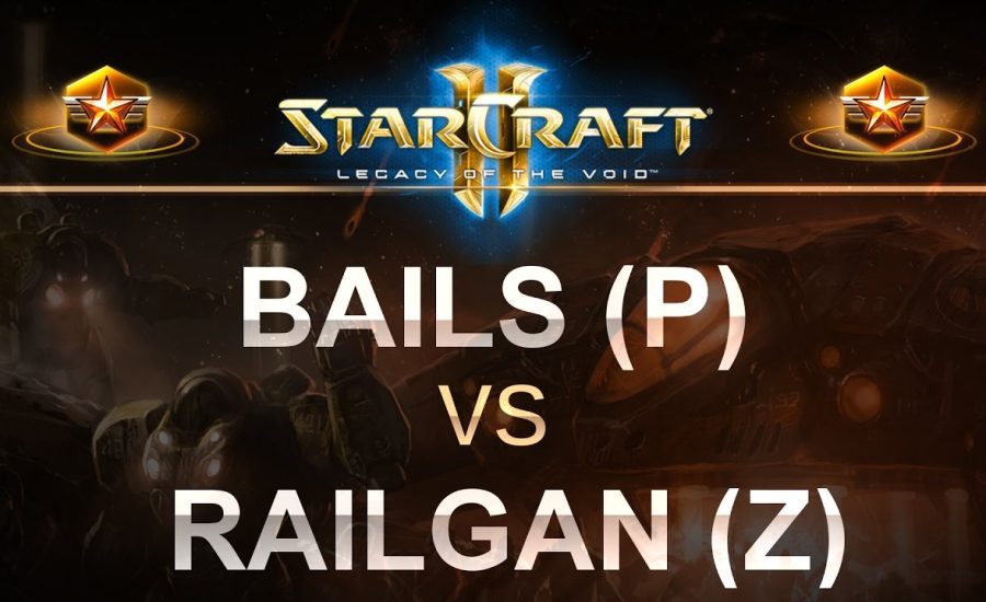 StarCraft 2 - LOTV 2017 - Bails (P) v Railgan (Z) on Bel'Shir Vestige