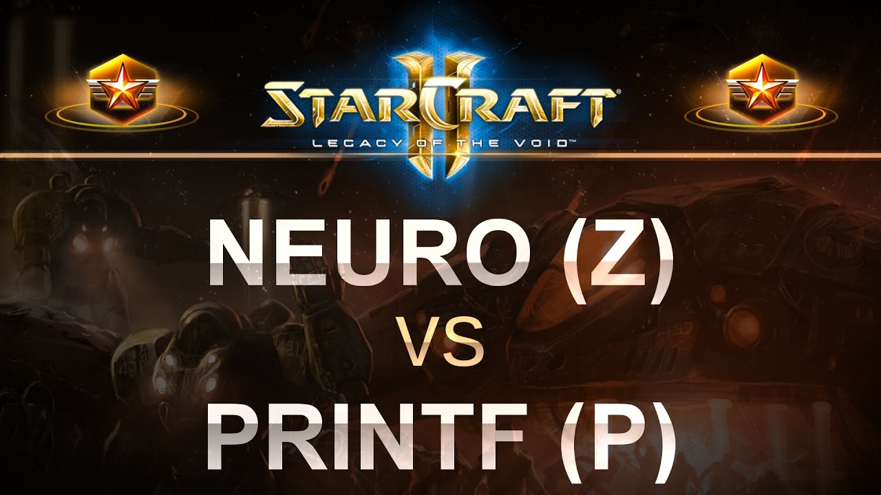 StarCraft 2 - LOTV 2017 - Neuro (Z) v printf (P) on Abyssal Reef 1 StarCraft 2 - LOTV 2017 - Neuro (Z) v printf (P) on Abyssal Reef