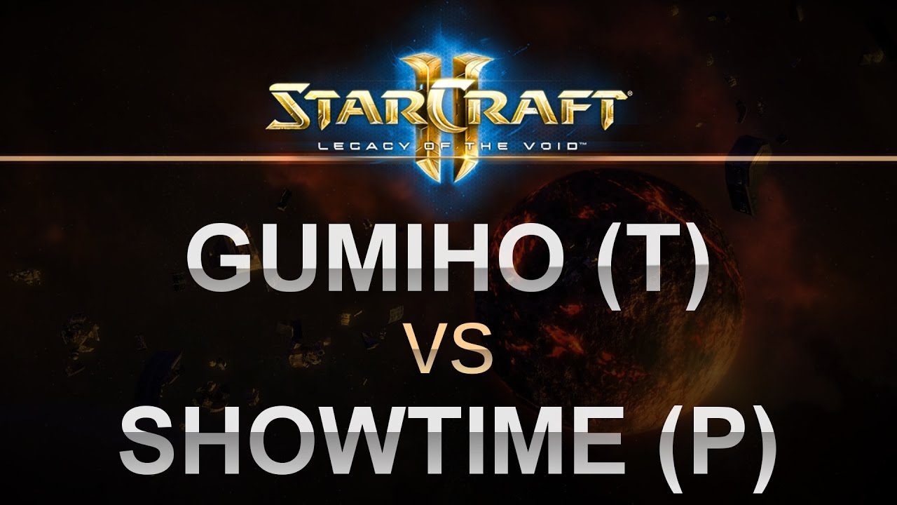 StarCraft 2 - Legacy of the Void 2017 - GuMiho (T) v ShoWTimE (P)
