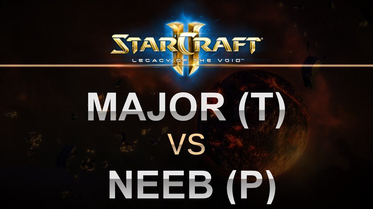 StarCraft 2 - Legacy of the Void 2017 - Major (T) v Neeb (P)