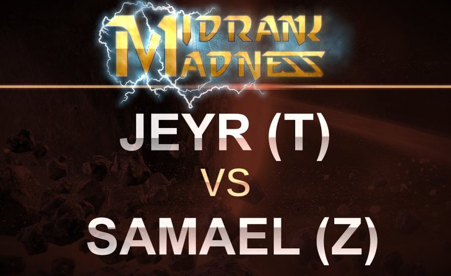 StarCraft 2 - MidRank 2017 - Jeyr (T) v Samael (Z) on Abyssal Reef