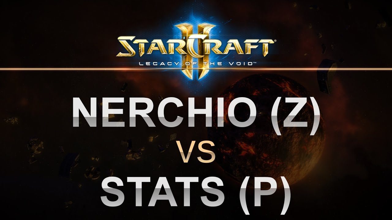 SC2 - Legacy of the Void 2017 - Nerchio (Z) v Stats (P) on Newkirk Precinct