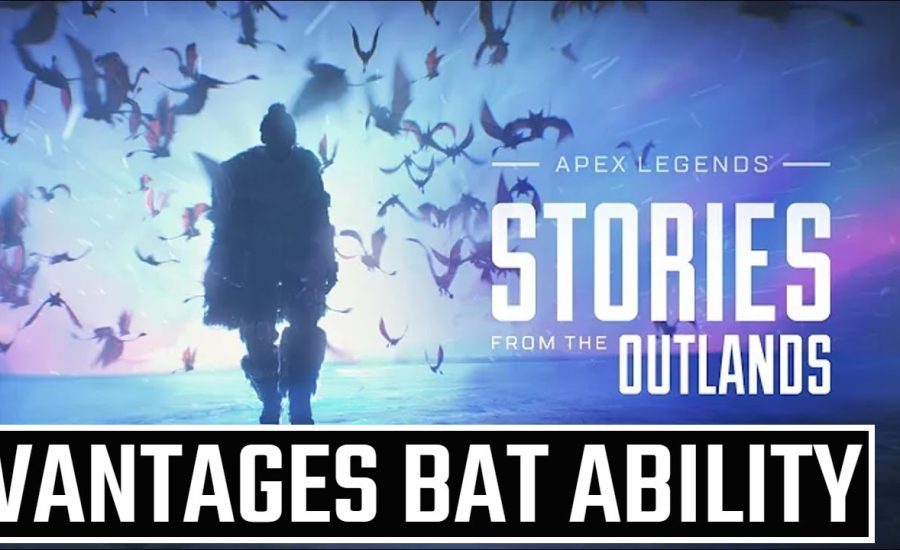 Apex Legends New Vantage & "Echo" The Bat Abilities