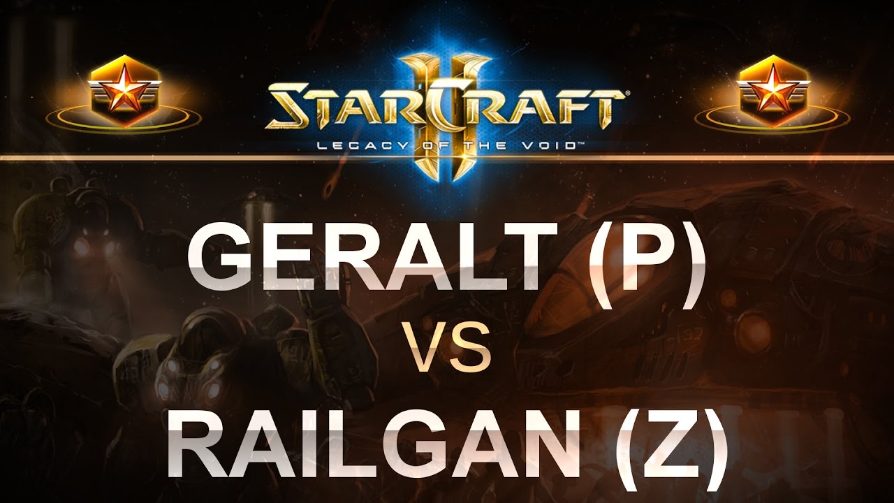 StarCraft 2 - LOTV 2017 - Geralt (P) v Railgan (Z) on Newkirk Precinct