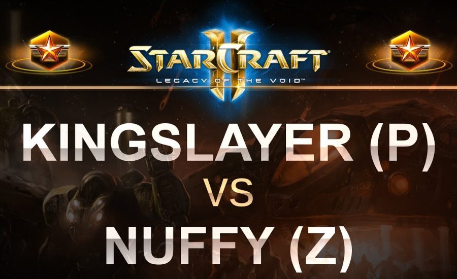 StarCraft 2 - LOTV 2017 - KingSlayer (P) v Nuffy (Z) on Abyssal Reef