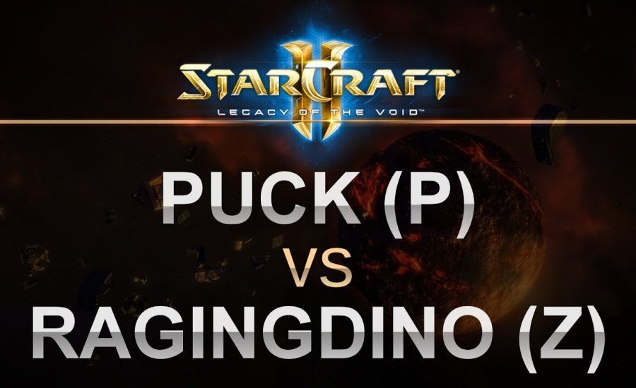 StarCraft 2 - LOTV 2017 - puCK (P) v RagingDino (Z) on Honorgrounds
