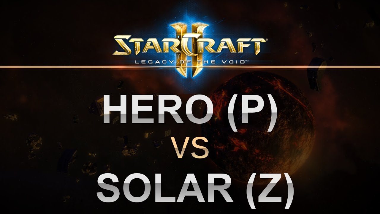 StarCraft2 - Legacy of the Void 2017 - herO (P) v Solar (Z) on Abyssal Reef