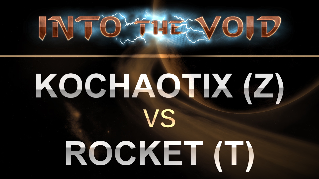 SC2 - Into the Void 2017 - KOChaotix (Z) v Rocket (T) on Proxima Station