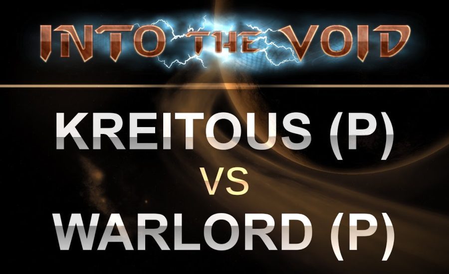 SC2 - Into the Void - 2017 - Kreitous (P) v Warlord (P) on Newkirk Precinct