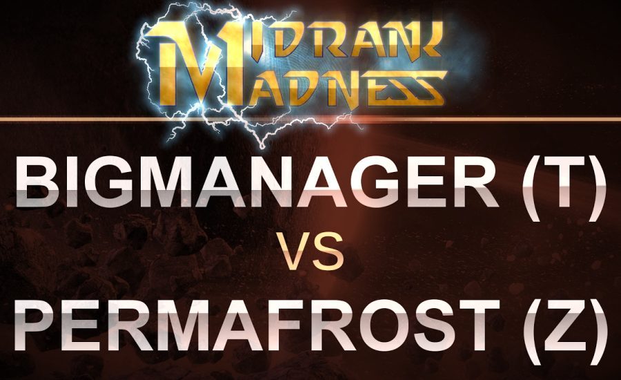 SC2 - MidRank Madness 2017 - BigManage (T) v PermaFrost (Z) on Honorgrounds
