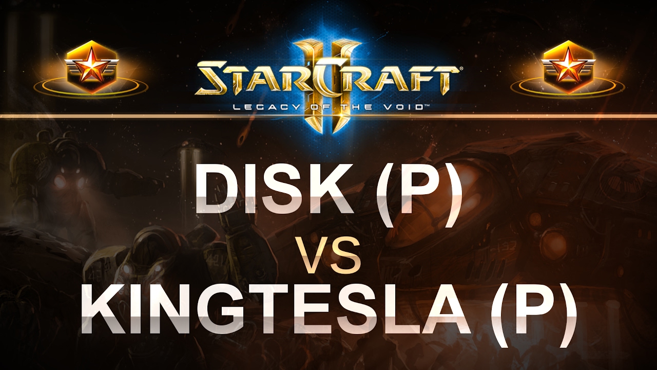StarCraft 2 - LOTV 2017 - Disk (P) v KingTesla (P) on Proxima Station