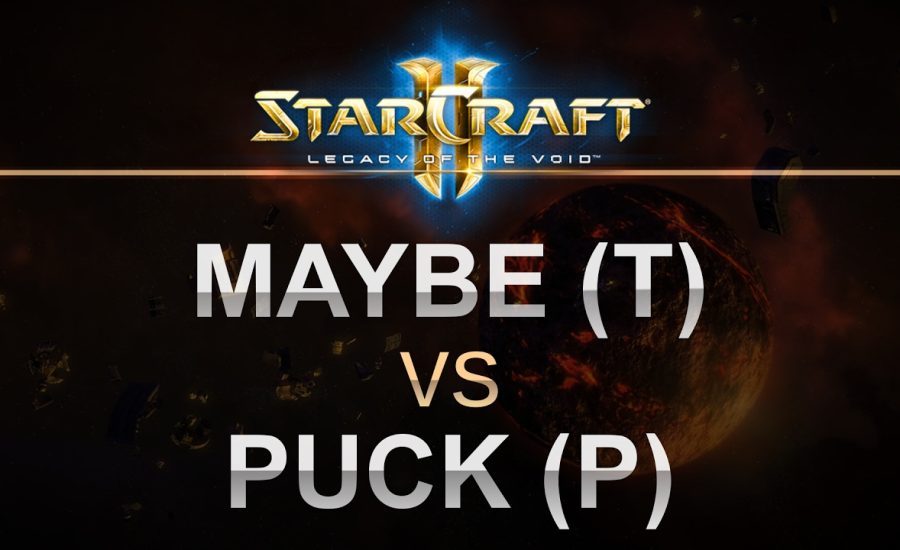 StarCraft 2 - LOTV 2017 - Maybe (T) v puCK (P) on Proxima Station