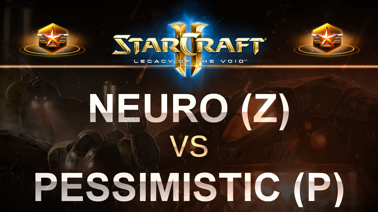 StarCraft 2 - LOTV 2017 - Neuro (Z) v Pessimistic (P) on Newkirk Precinct