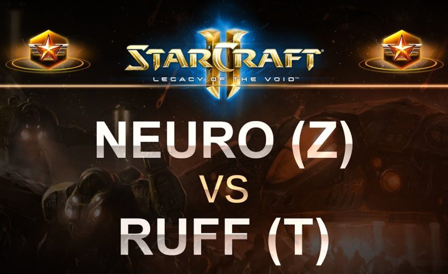 StarCraft 2 - LOTV 2017 - Neuro (Z) v Ruff (T) on Newkirk Precinct