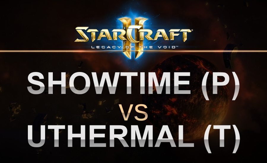 StarCraft 2 - LOTV 2017- ShoWTimE (P) v uThermal (T) on Daybreak