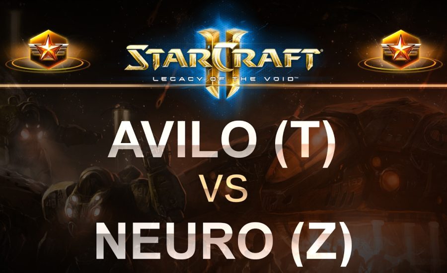 StarCraft 2 - LOTV 2017 - avilo (T) v Neuro (Z) on Newkirk Precinct