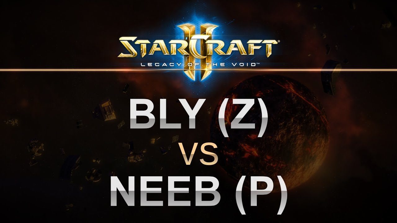 StarCraft 2 - Legacy of the Void 2017 - Bly (Z) v Neeb (P) on Echo