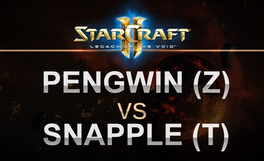 SC2 - Legacy of the Void 2016 - PengWin (Z) v Snapple (T) on Echo