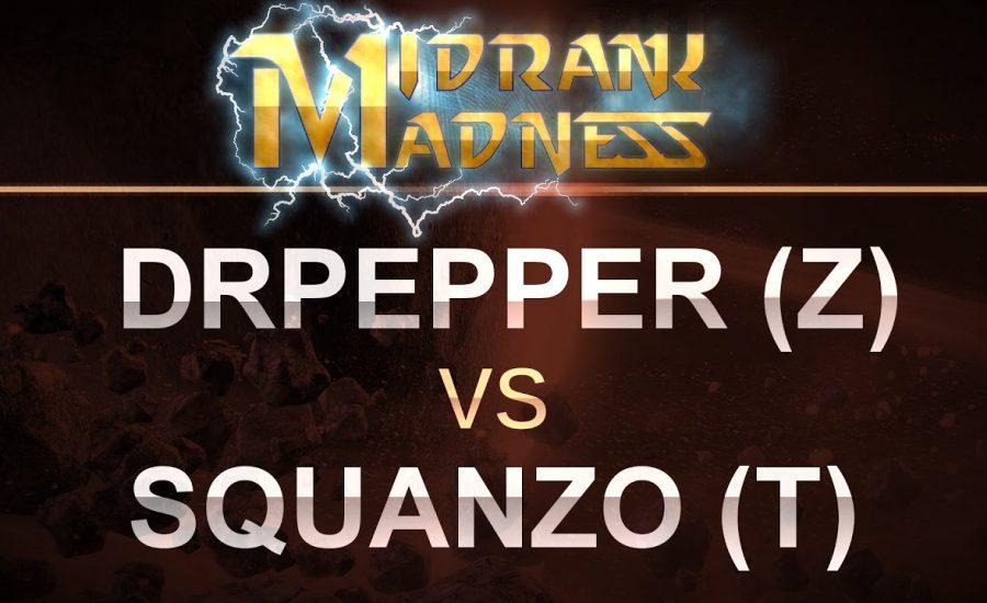 SC2 - MidRank Madness - DrPepper (Z) v squanzo (T) on Whirlwind