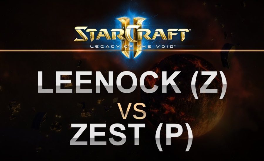 StarCraft2 - LOTV 2016 - Leenock (Z) v Zest (P) on Whirlwind