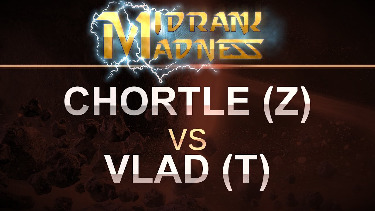 SC2 - MidRank Madness - Chortle (Z) v VladImpaler (T) on Galactic Process LE