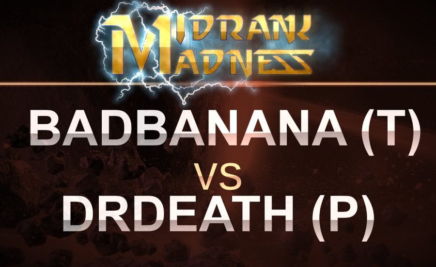 SC2 - MidRank Madness - badbanana (T) v DrDeath (P) on New Gettysburg