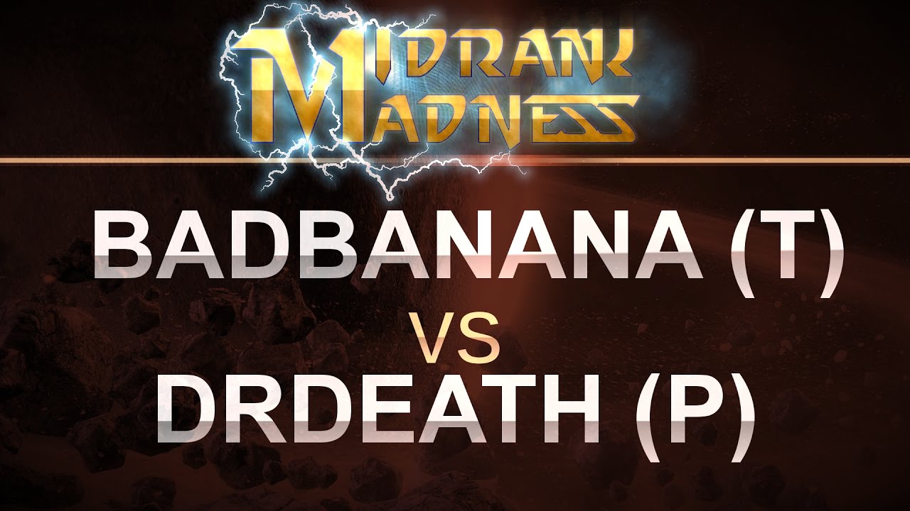SC2 - MidRank Madness - badbanana (T) v DrDeath (P) on New Gettysburg
