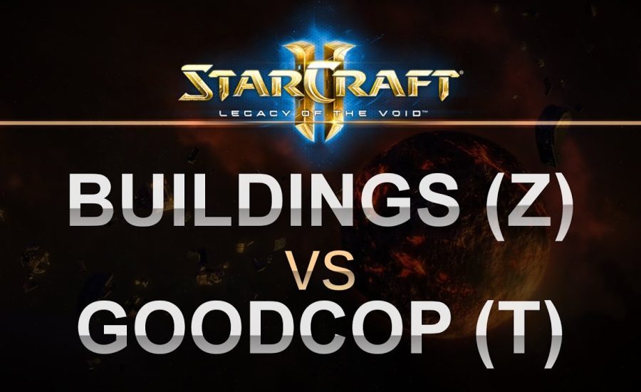 StarCraft 2 - LOTV 2016 - Buildings (Z) v goodcop (T) on Frost LE
