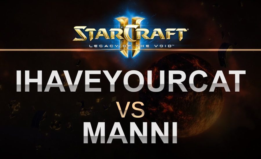 StarCraft 2 - LOTV 2016 - IHaveYourCat (P) v Manni (Z) on King Sejong Station