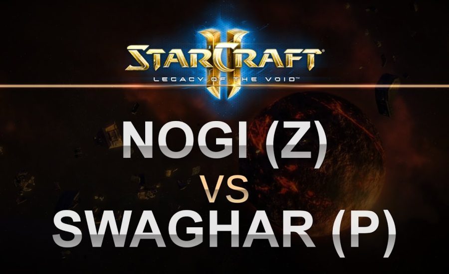 StarCraft 2 - LOTV 2016 - nOgi (Z) v Swaghar (P) on Galactic Process