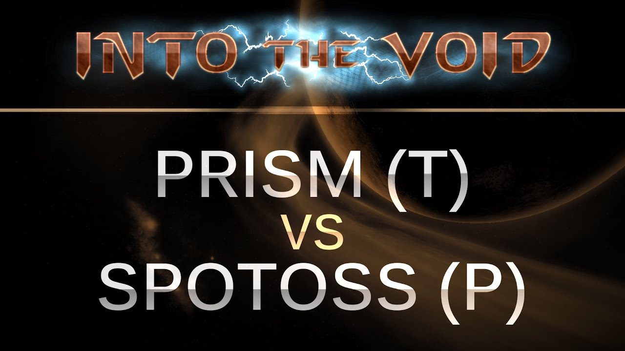StarCraft 2 - Into the Void - Prism (T) v spotoss (P) Dusk Towers