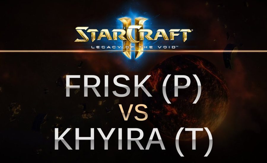 StarCraft 2 -- LOTV -- Frisk (P) v Khyira (T) on Dusk Towers