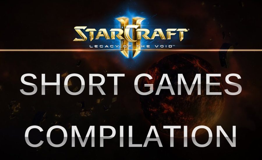 StarCraft 2 - LOTV - Short Games Compilation on Various Maps