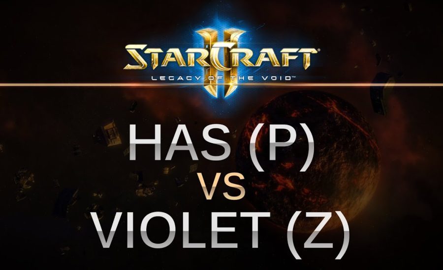 StarCraft 2 - Legacy of the Void - Has (P) v viOLet (Z) on Apotheosis