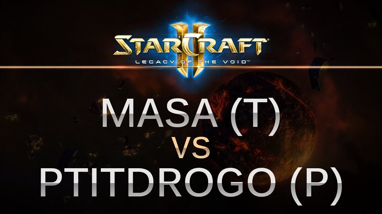 StarCraft 2 - Legacy of the Void - MaSa (T) v Ptitdrogo (P) on Frost