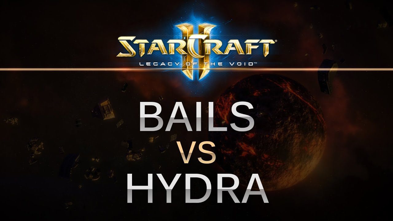 StarCraft 2 - Legacy of the Void - Bails (P) v Hydra (Z) on Prion Terraces
