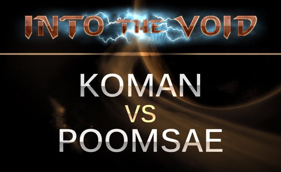 StarCraft 2 - Into the Void - KomAN (Z) v Poomsae (P) Ulrena